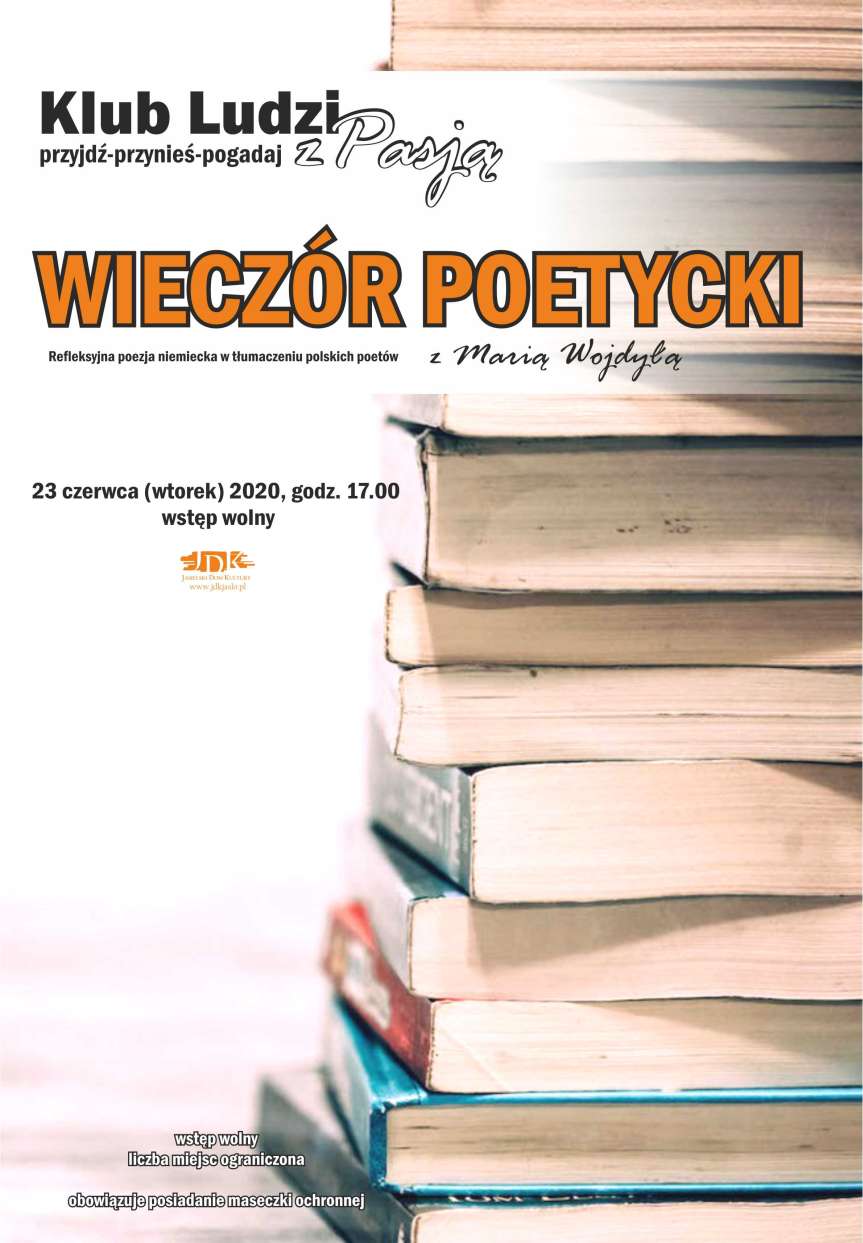 Klub Ludzi z Pasją Jasielskiego Domu Kultury: wieczór poetycki