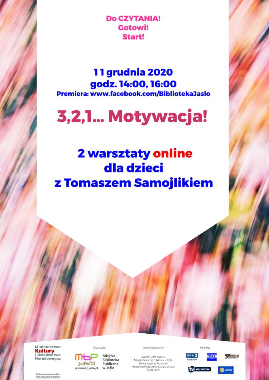 Miejska Biblioteka Publiczna w Jaśle. 3,2,1… Motywacja! Warsztaty online dla dzieci z Tomaszem Samojlikiem