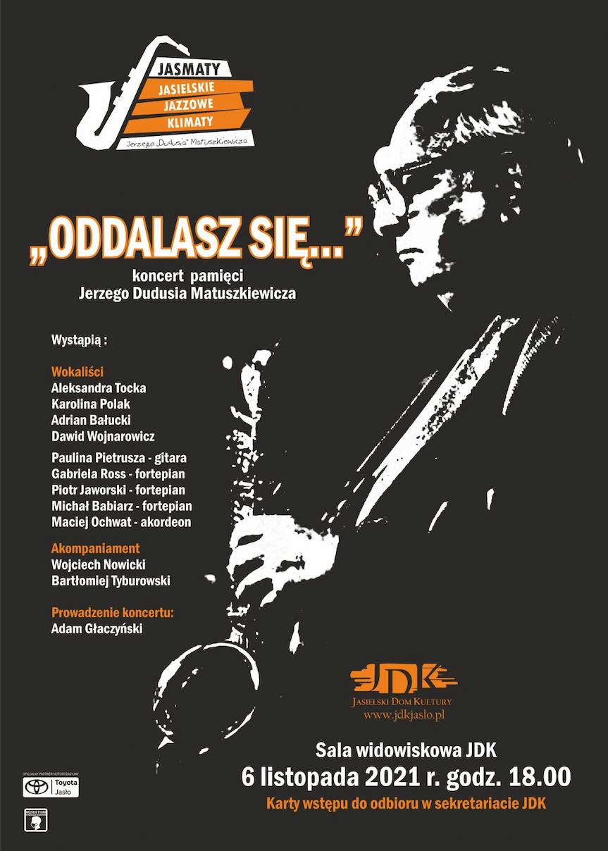 "Oddalasz się" – koncert poświęcony pamięci Jerzego "Dudusia" Matuszkiewicza w JDK