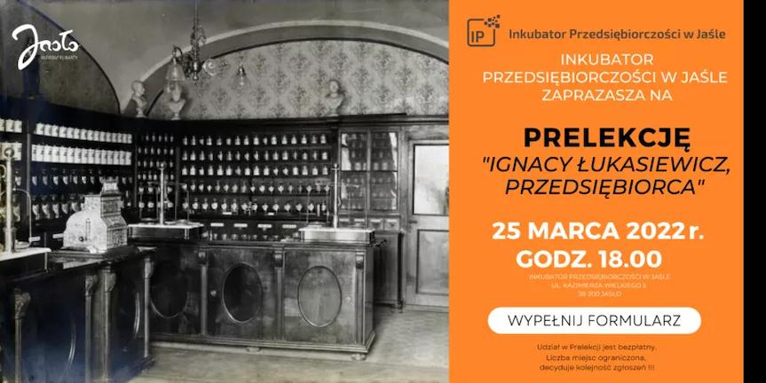 Prelekcja "Ignacy Łukasiewicz, przedsiębiorca" w Jaśle
