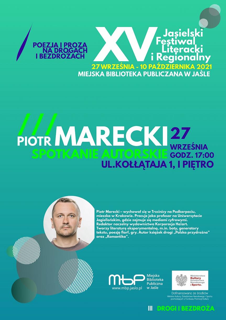 Spotkanie z Piotrem Mareckim w ramach XV Jasielskiego Festiwalu Literackiego i Regionalnego