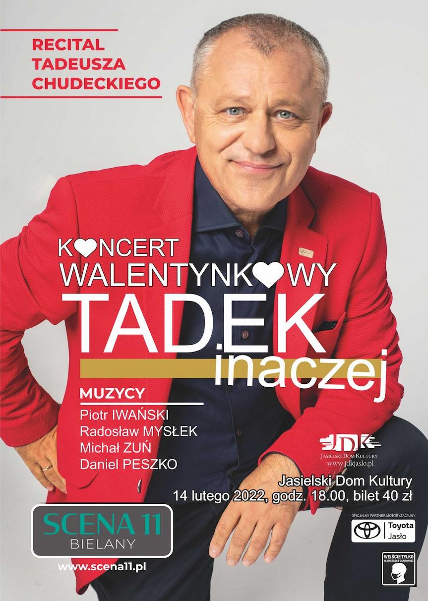 Walentynki z Tadkiem - recital Tadeusza Chudeckiego w JDK