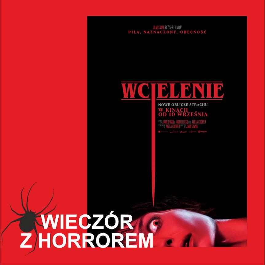 Wieczór z horrorem: "Wcielenie"