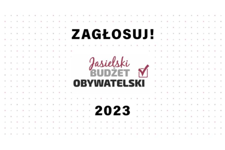 Zdecyduj, co będzie realizowane w Jaśle i w Twojej dzielnicy