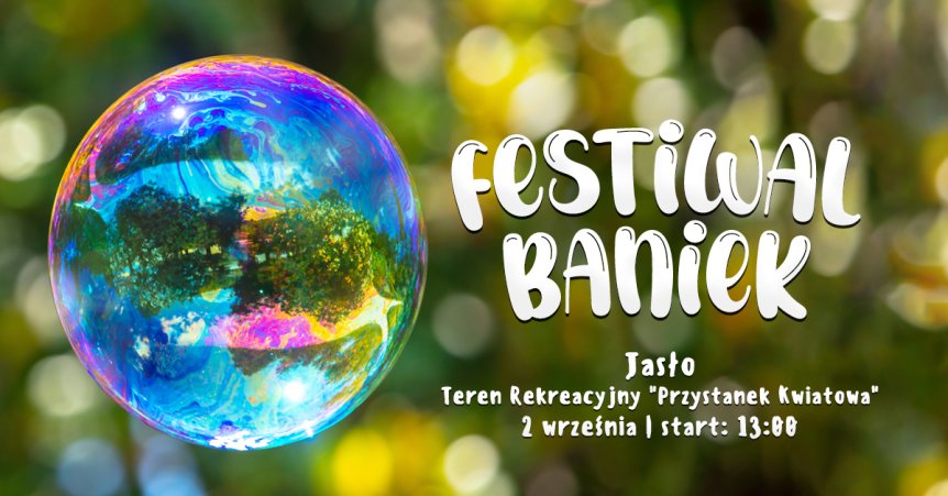 Festiwal Baniek - mega zabawa dla dużych i małych w Jaśle