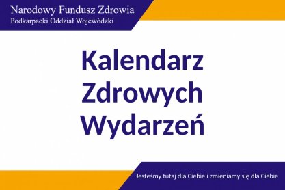 3 x profilaktyka - październikowy Kalendarz Zdrowych Wydarzeń Podkarpackiego NFZ