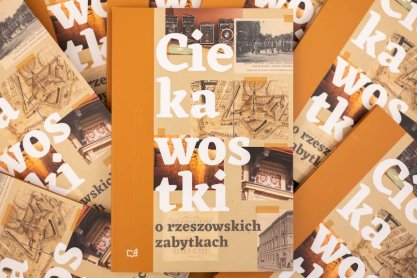 „Ciekawostki o rzeszowskich zabytkach”