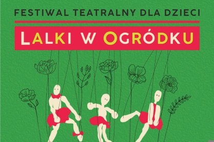 Festiwal teatralny dla dzieci "Lalki w ogródku" - zaproszenie