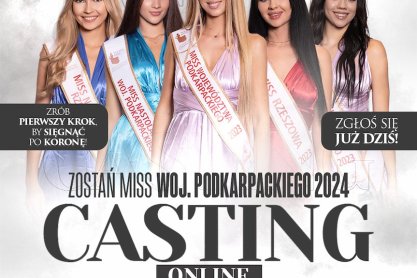 Trwa casting do konkursu Miss Woj. Podkarpackiego 2024