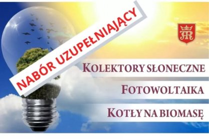 Trwa nabór uzupełniający po dofinansowanie na kolektory słoneczne, fotowoltaikę i kotły na biomasę