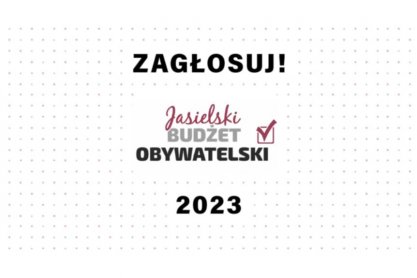 Zdecyduj, co będzie realizowane w Jaśle i w Twojej dzielnicy